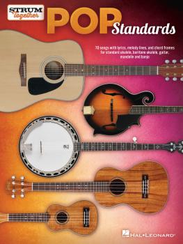 Pop Standards - Strum Together: Ukulele, Baritone Ukulele, Guitar, Man (HL-00294400)