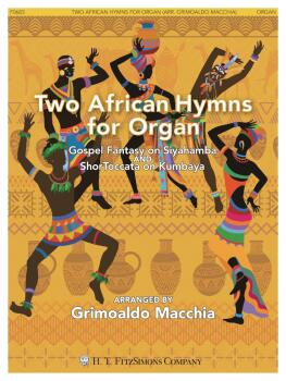 Two African Hymns for Organ: Gospel Fantasy on Siyahamba and ShorTocca (HL-00364403)