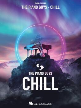 The Piano Guys - Chill (for Piano and Cello) (HL-00386970)