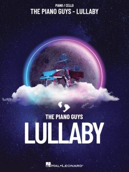 The Piano Guys - Lullaby (for Piano and Cello) (HL-00386971)