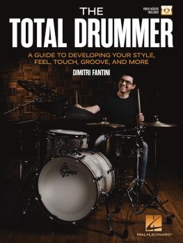 The Total Drummer: A Guide to Developing Your Style, Feel, Touch, Groo (HL-00360812)