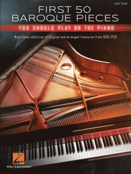 First 50 Baroque Pieces You Should Play on Piano: Must-Know Collection (HL-00291453)