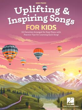 Uplifting & Inspiring Songs for Kids: 22 Favorites Arranged for Easy P (HL-00389246)