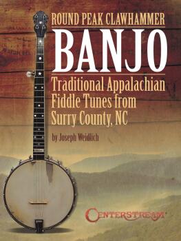 Round Peak Clawhammer Banjo: Traditional Appalachian Fiddle Tunes from (HL-00575773)