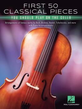First 50 Classical Pieces You Should Play on the Cello (Cello and Pian (HL-00388181)