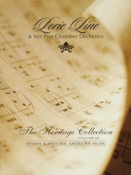 Lorie Line - The Heritage Collection Volume III: Hymns & Historic Amer (HL-00306580)