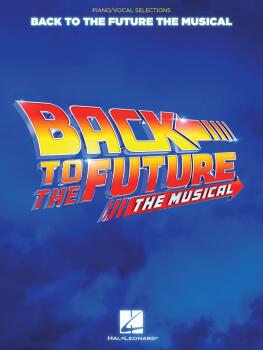Back to the Future: The Musical: Piano/Vocal Selections (HL-01144320)