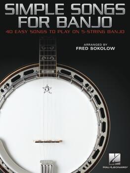 Simple Songs for Banjo: 40 Easy Songs to Play on 5-String Banjo (HL-00374801)