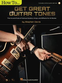 How to Get Great Guitar Tones: The Ins and Outs of Various Guitars, Am (HL-00389774)