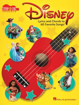 Disney - Strum & Sing Ukulele: Lyrics and Chords to 60 Favorite Songs! (HL-00249108)