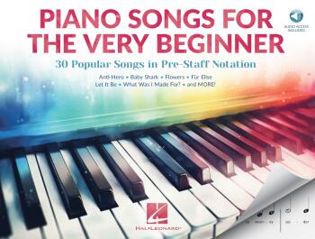 Piano Songs for the Very Beginner: 30 Popular Songs in Pre-Staff Notat (HL-01268919)