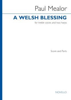 A Welsh Blessing: Treble Voices and Two Harp Accompaniment Full Score  (HL-01363841)