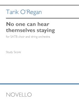 No One Can Hear Themselves Staying: SATB and Strings Study Score (HL-01363869)