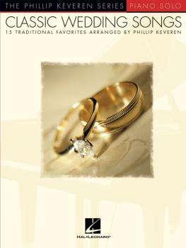 Classic Wedding Songs: 15 Traditional Favorites Arranged by Phillip Ke (HL-00311101)