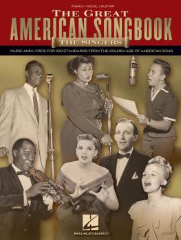 The Great American Songbook - The Singers: Music and Lyrics for 100 St (HL-00311433)