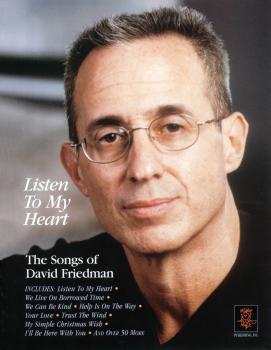 Listen to My Heart - The Songs of David Friedman (HL-00313309)