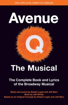 Avenue Q - The Musical: The Complete Book and Lyrics of the Broadway M (HL-00314820)