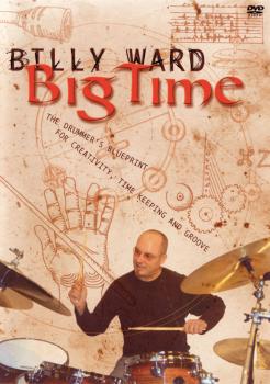 Billy Ward - Big Time: The Drummer's Blueprint for Creativity, Time Ke (HL-00320434)