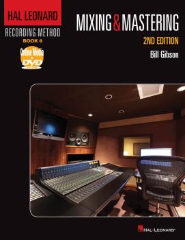 Hal Leonard Recording Method - Book 6: Mixing & Mastering - 2nd Editio (HL-00333254)