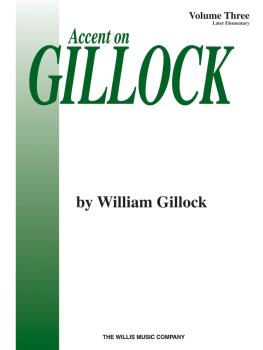 Accent on Gillock Volume 3: Later Elementary Level (HL-00405995)
