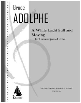 A White Light Still and Moving (Cello Solo) (HL-00041948)
