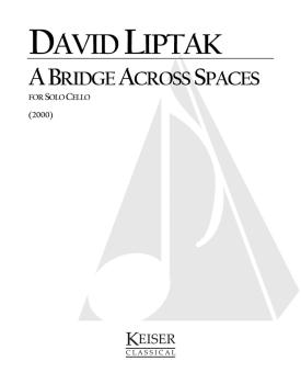 A Bridge Across Spaces (Cello Solo) (HL-00041961)