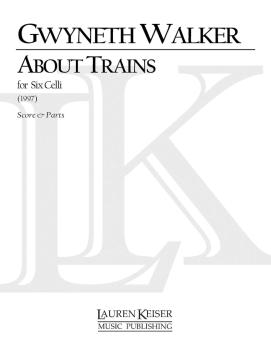 About Trains (for Cello Sextet) (HL-00041999)