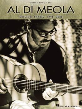 Al Di Meola - Original Charts: 1996-2006 (Guitar/Piano/Bass) (HL-00672565)