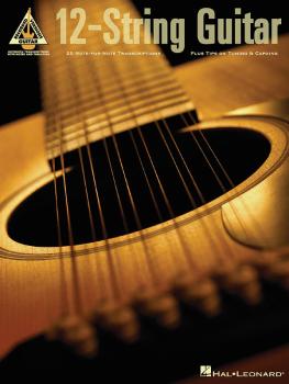 12-String Guitar: 25 Note-for-Note Transcriptions Plus Tips on Tuning  (HL-00690628)