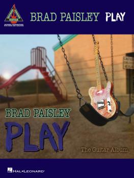 Brad Paisley - Play: The Guitar Album (HL-00690995)