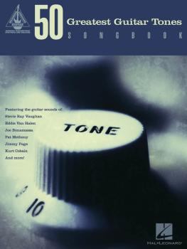 50 Greatest Guitar Tones Songbook (HL-00691174)