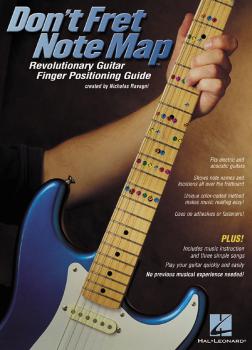 Don't Fret Note Map(TM): Revolutionary Guitar Finger Positioning Guide (HL-00695587)