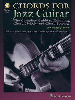 Chords for Jazz Guitar: The Complete Guide to Comping, Chord Melody an (HL-00695706)