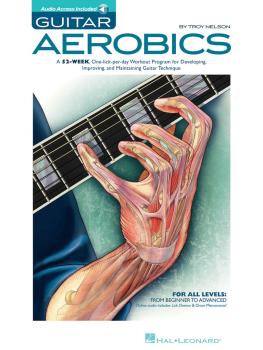 Guitar Aerobics: A 52-Week, One-Lick-Per-Day Workout Program for Devel (HL-00695946)