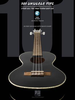 101 Ukulele Tips: Stuff All the Pros Know and Use (HL-00696596)