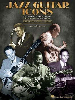 Jazz Guitar Icons: An In-Depth Look at the Styles of 25 Masters Bios  (HL-00696598)