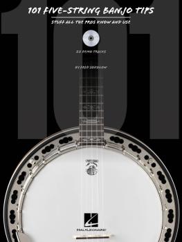 101 Five-String Banjo Tips: Stuff All the Pros Know and Use (HL-00696647)