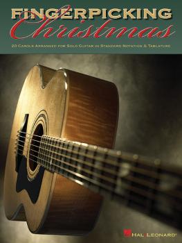Fingerpicking Christmas: 20 Carols Arranged for Solo Guitar in Notes & (HL-00699599)