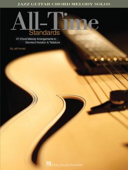 All-Time Standards: Jazz Guitar Chord Melody Solos (HL-00699757)