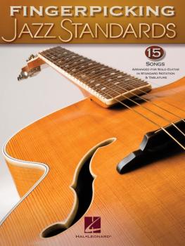 Fingerpicking Jazz Standards: Jazz Guitar Chord Melody Solos (HL-00699840)