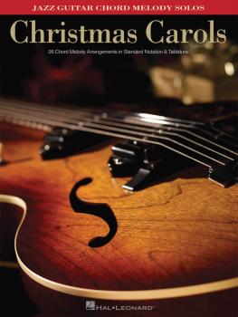 Christmas Carols: Jazz Guitar Chord Melody Solos (HL-00701697)