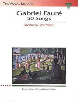 Gabriel Fauré: 50 Songs: The Vocal Library Medium Voice (HL-00747070)