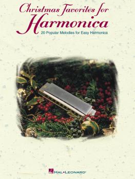 Christmas Favorites for Harmonica: 20 Popular Melodies for Easy Harmon (HL-00821036)
