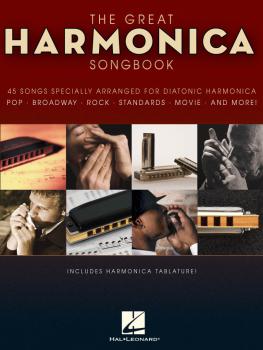 The Great Harmonica Songbook: 45 Songs Specially Arranged for Diatonic (HL-00821039)