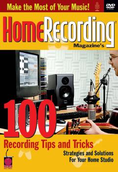 Home Recording Magazine's 100 Recording Tips and Tricks (DVD) (HL-02500509)