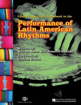 Choral Conductor's Guide to the Performance of Latin American Rhythms (HL-00114353)
