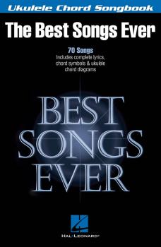Best Songs Ever: Ukulele Chord Songbook (HL-00117050)