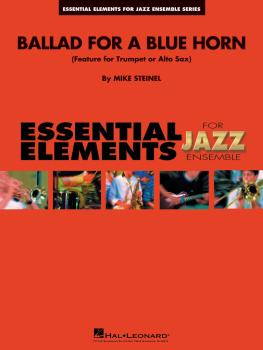 Ballad for a Blue Horn: Feature for Alto Sax or Trumpet (HL-07010955)