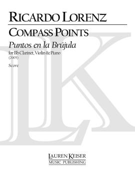 Compass Points (Puentos En La Brujula) for Clarinet, Violin and Piano (HL-00117670)