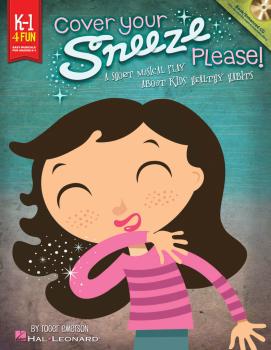 Cover Your Sneeze, Please!: A Short Musical Play About Kids' Healthy H (HL-00117746)